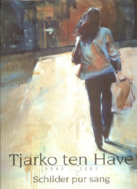 Tjarko ten Have 1947-2003 